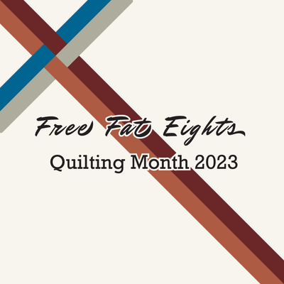 Free Fat Eighths for Quilting Month